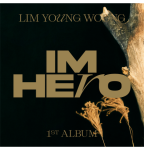 Young Woong Lim – 1ST ALBUM [IM HERO] (Digipack Ver.)