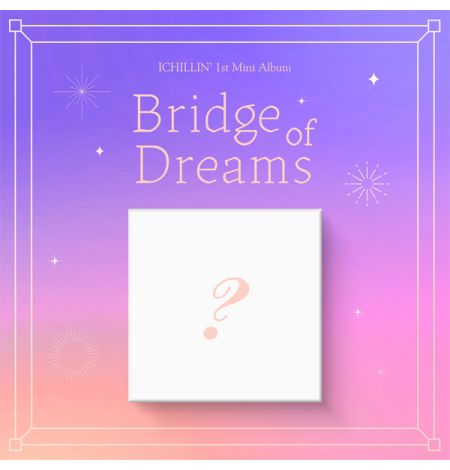 ICHILLIN’ – 1st Mini [Bridge of Dreams]