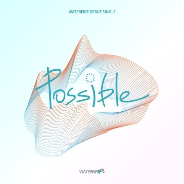 WATERFIRE – Single Album [POSSIBLE]