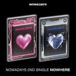 NOWADAYS – 2nd Single Album [NOWHERE] (Random Ver.)