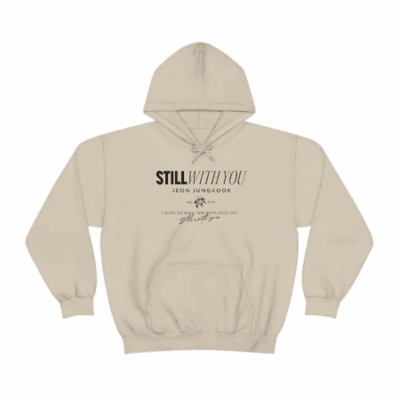 Unisex Still With You Hoodie sweatshirt Kpop Merch