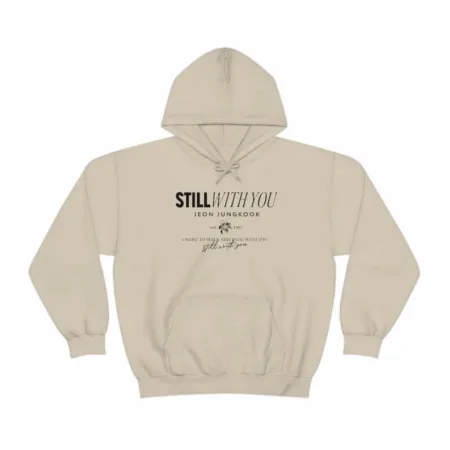 Unisex Still With You Hoodie sweatshirt Kpop Merch