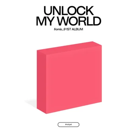 fromis_9 - 1st Album [Unlock My World] (KiT ver.) (#notyet ver.)