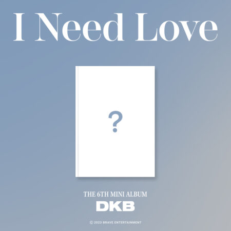 DKB - the 6th Mini Album [I Need Love]