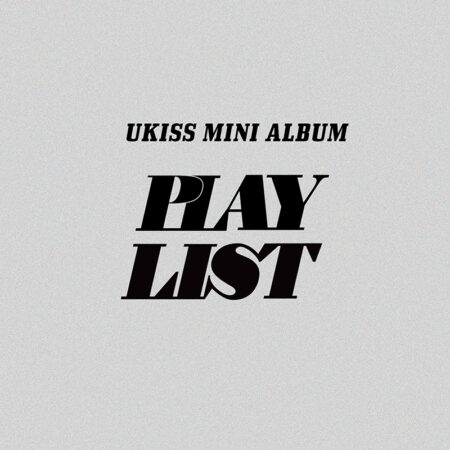 UKISS - MINI ALBUM [PLAY LIST] (A ver. + B ver.