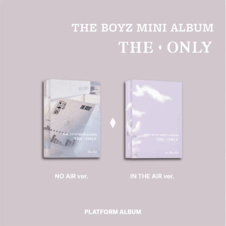 THE BOYZ - 3rd MINI ALBUM [THE ONLY] (Platform Ver.) (NO AIR ver. + IN THE AIR ver.)