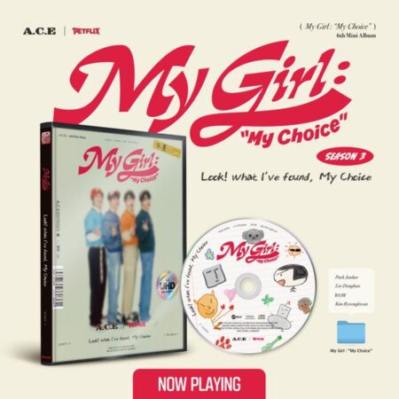 A.C.E - 6th MINI ALBUM [My Girl : “My Choice”] (POCA ALBUM) (Random Ver.)
