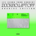 LEE SEUNG YOON - LEE SEUNG YOON CONCERT [DOCKING : LIFTOFF] ARCHIVE EDITION