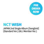 NCT WISH - JAPAN 2nd Single Album [Songbird] (Standard Ver.) (ALL Member Ver.)
