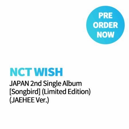 NCT WISH - JAPAN 2nd Single Album [Songbird] (Limited Edition) (JAEHEE Ver.)
