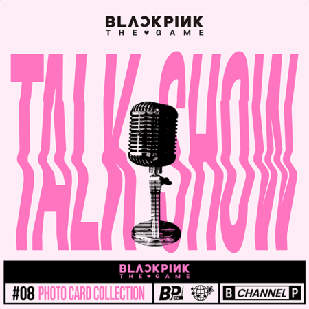 BLACKPINK - [BLACKPINK THE GAME PHOTOCARD COLLECTION] TALK SHOW