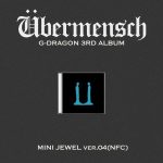 G-DRAGON – 3rd Album [Übermensch] (MINI JEWEL ver.) (NFC) (VER.04)