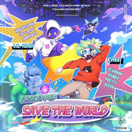 Lil kirby, Yaon - [ISEKAI POP : SAVE THE WORLD] (Reissue)
