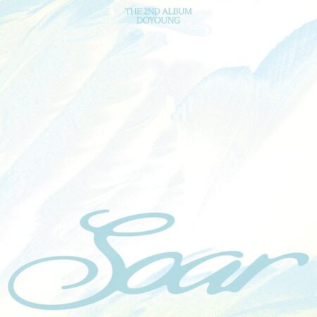 [1st] [LISTENING EXPERIENCE] DOYOUNG - 2nd Album [Soar] (Be My Light Ver.)
