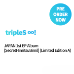 tripleS ∞! - JAPAN 1st EP Album [SecretHimitsuBimil] (Limited Edition A)