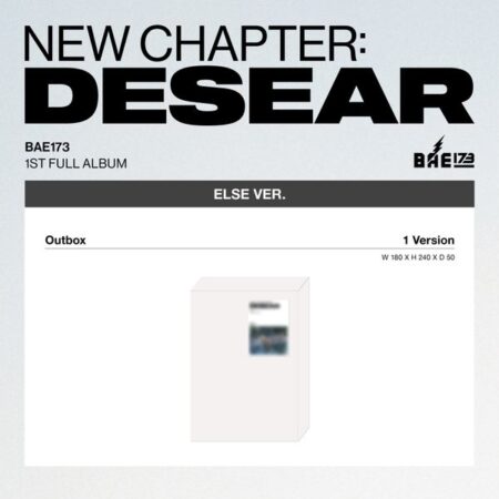 BAE173 - 1st Album [NEW CHAPTER : DESEAR] (ELSE Ver.) (EVER Ver.)