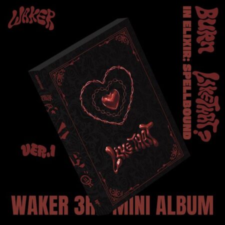 WAKER - 3rd Mini Album [In Elixir: Spellbound] (Ver.1 BuRn LiKE THAT)