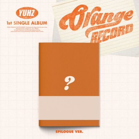 YUHZ - 1st Single Album [Orange Record] (Epilogue Ver.) (Kiwee Album)