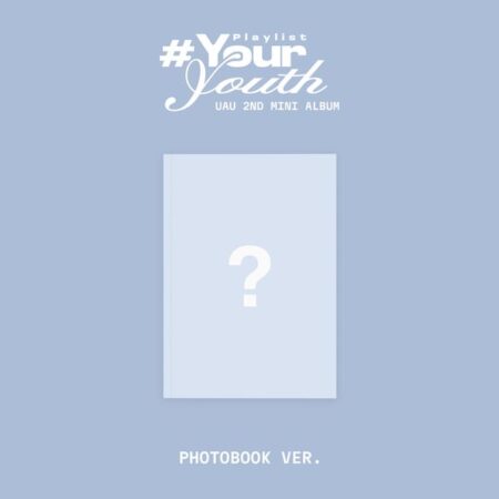 [Off-Line Sign Event] UAU - 2nd Mini Album [Playlist #Your Youth] (PHOTOBOOK Ver.)