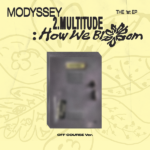 MODYSSEY – 1st Mini Album [2.Multitude How We Bloom] (OFF COURSE Ver.)