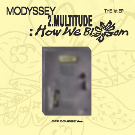 MODYSSEY - 1st Mini Album [2.Multitude: How We Bloom] (OFF COURSE Ver.)