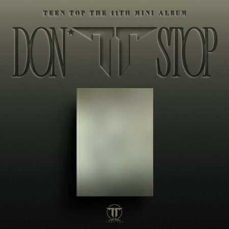 TEEN TOP - 11th EP Album [DON’T STOP]