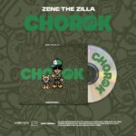 ZENE THE ZILLA – [CHOROK MIXTAPE]